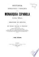 Historia genealógica y heráldica de la monarquia española