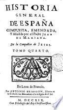 Historia general de España, compuesta, emendada y añadida [and tr.] por J. de Mariana