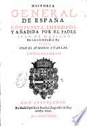 Historia general de Espana compuesta, emendada, y anadida por el padre Iuan de Mariana ... Con el sumario y tablas. Tomo primero [- segundo ]