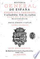 Historia general de Espana compuesta, emendada, y anadida por el padre Iuan de Mariana ... Con el sumario y tablas. Tomo primero [- segundo !