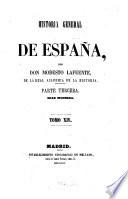Historia general de España, desde los tempos mas remotos hasta nuestros dias