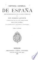 Historia general de España desde los tiempos primitivos hasta la muerte de Fernando VII