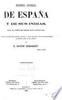 Historia general de España y de sus Indias, desde los tiempos más remotos hasta nuestro días