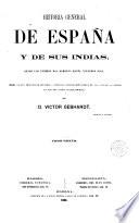Historia general de España y de sus Indias desde los tiempos más remotos hasta nuestros días