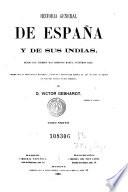 Historia general de España y de sus Indias desde los tiempos más remotos hasta nuestros días