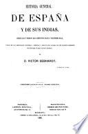 Historia general de España y de sus Indias, desde los tiempos másremotos hasta nuestro días