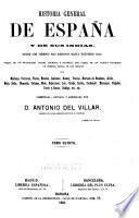 Historia general de España y de sus Indias, desde los tiempos másremotos hasta nuestro días