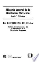 Historia general de la Revolución Mexicana: El retroceso de Villa