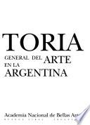 Historia general del arte en la Argentina: without special title