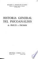 Historia general del psicoanálisis de Freud a Fromm