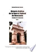 Historia gráfica de la Guerra Federal de Venezuela