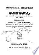 Historia militar de Gerona, que comprende particularmente los dos sitios de 1808 y 1809