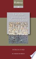 Historia mínima de las ideas políticas en América Latina