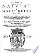Historia natural y moral de las Indias etc