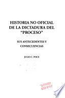 Historia no oficial de la dictadura del proceso