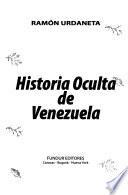 Historia oculta de Venezuela