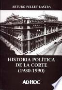Historia política de la Corte (1930-1990)