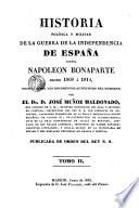 Historia política y militar de la Guerra de la Independencia de España contra Napoleón Bonaparte desde 1808 á 1814, escrita sobre los documentos auténticos del gobierno, 2