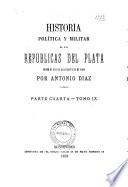 Historia politica y militar de las repúblicas del Plata desde el año de 1828 hasta el de 1866