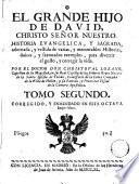 Historia sagrada, parafrasseada con oraciones panegyricas, glossas dulces, vidas y historias de santos