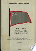 Historia social de Esmeraldas: A-B-C
