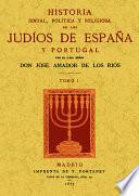 Historia social, política y religiosa de los judíos de España y Portugal