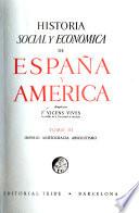 Historia social y económica de España y América: Imperio, aristocracia, absolutismo