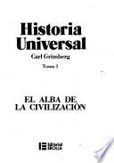 Historia universal: El alba de la civilización
