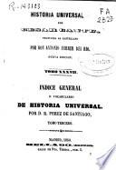 Historia universal: (Tomo XXXVII: 556 p.)(Tomo XXXVIII: 636 p.)