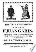 Historia verdadera de la vida de J. G., y de la penitencia que hizo en la montaña de Monserrate, etc