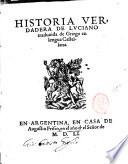 Historia verdadera de Luciano traduzida de griego en lengua castellana
