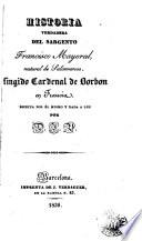 Historia verdadera del sargento Francisco Mayoral, natural de Salamanca, fingido Cardenal de Borbon en Francia
