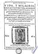 HISTORIA, VIDA Y MILAGROS, EXTASIS, Y REVELACIONES DE LA BIENAVENTVRADA VIRgen Sor Iuana de la Cruz, de la tercera Orde de[n] nuestro Serafico P. S. Fra[n]cisco