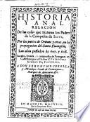 Historia y an[u]al relacion de las cosas que hizieron los padres de la Compañia de Iesus, por las partes de Oriente y otras, en la propagacion del Santo Euangelio, los años passados de 607 y 608