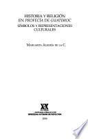 Historia y religión en Profecía de Guatimoc