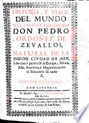 Historia, y viage del mundo del clerigo agradecido don Pedro Ordoñez de Zeuallos ... à las cinco partes de la Europa, Africa, Asia, America, y Magalanica, con el itinerario de todo èl