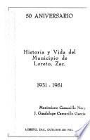 Historia y vida del municipio de Loreto, Zac., 1931-1981