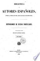 Historiadores de sucesos particulares colecion dirigida e ilustrada por Don Cayetano Rosell