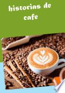 Historias de café