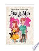 Historias de Chicos con Ana y Mia