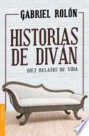 Historias de Diván: Diez Relatos de Vida / Stories from the Divan: Ten Real Life Tales