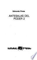Historias de Edmundo Flores: Antesalas del poder 2 : autobiografía, 1973-1976
