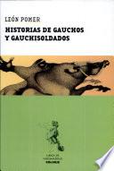 Historias de gauchos y gauchisoldados