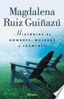 Historias de hombres, mujeres y jazmines