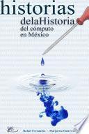 Historias de la historia del cómputo en México