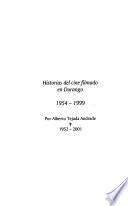 Historias del cine filmado en Durango, 1954-1999
