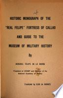 Historic Monograph of the Real Felipe Fortress of Callao and Guide to the Museum of Military History