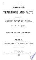 Historical Traditions and Facts Relating to Ancient Gwent Or Siluria