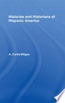 History and Historians of Hispanic America