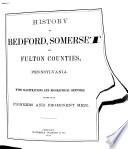 History of Bedford, Somerset, and Fulton Counties, Pennsylvania